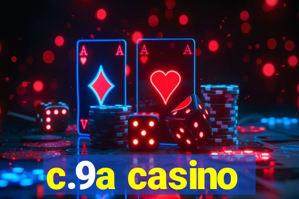 c.9a casino